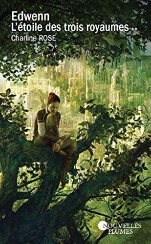 L’étoile des trois royaumes [Edwenn, tome 2] - Charline Rose (2019)