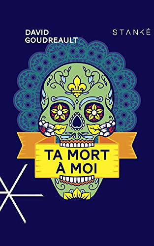 Ta mort a moi - David Goudreault (2019)