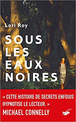 Sous les eaux noires - Lori roy (2019)