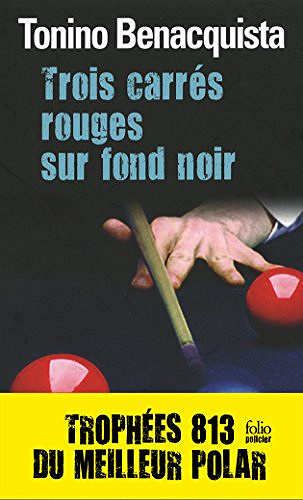 Trois carrés rouges sur fond noir - Tonino Benacquista