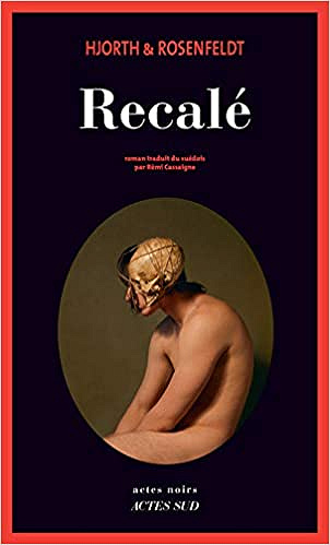 Recalé - Michael Hjorth, Hans Rosenfeldt (2019)