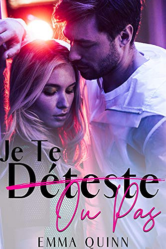 Emma Quinn - Je te desteste ou pas (2019)