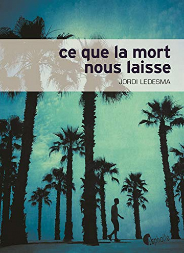 Ce que la mort nous laisse - Jordi Ledesma (2019)