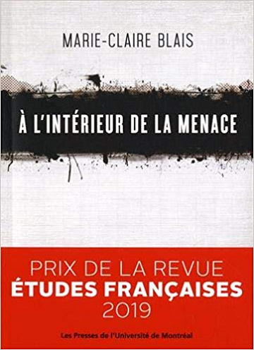 A l’interieur de la menace - Marie-Claire Blais (2019)