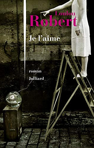 Je l’aime - Loulou Robert (2019)