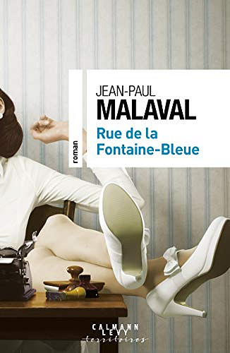 Rue de la Fontaine - Bleue - Jean-Paul Malaval (2019)