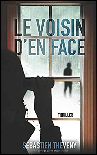 Le voisin d’en face - Sébastien Theveny (2019)