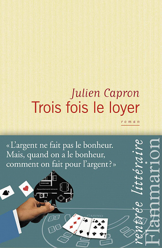 Trois fois le loyer - Julien Capron