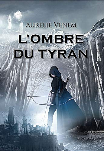 L’Ombre Du Tyran - Aurelie Venem (2019)