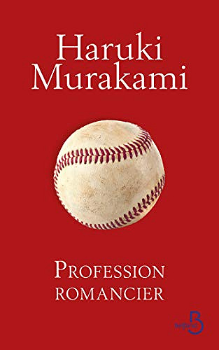Profession romancier - Haruki Murakami (2019)