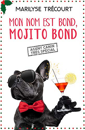Mon nom est Bond, Mojito Bon - Marilyse Trécourt (2019)