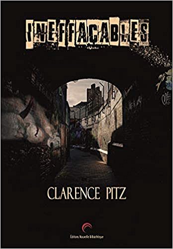 Ineffaçables - Clarence Pitz (2019)