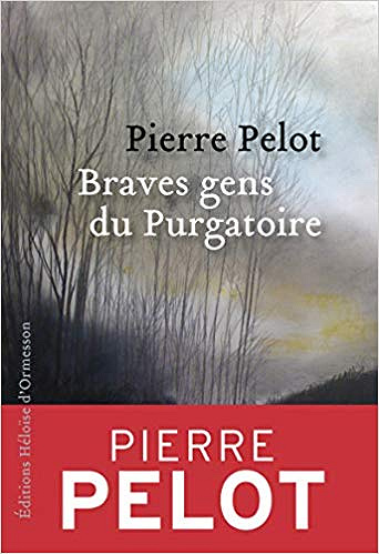 Braves gens du purgatoire - Pierre Pelot (2019)