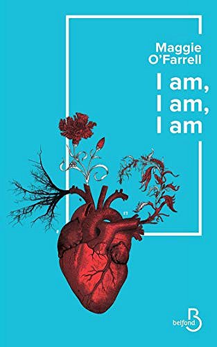 I am, I am, I am - Maggie O’farrell (2019)