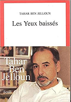 Les Yeux baissés - Tahar Ben jelloun