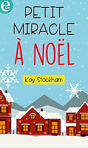 Petit miracle a Noel - Kay Stockham (2018)