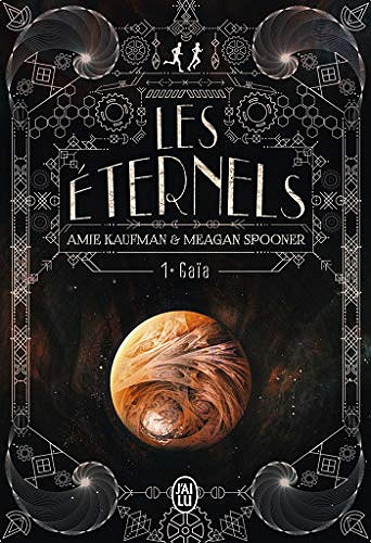 Gaia [Les éternels, 1 tome] - Amie Kaufman & Meagan Spooner (2019)
