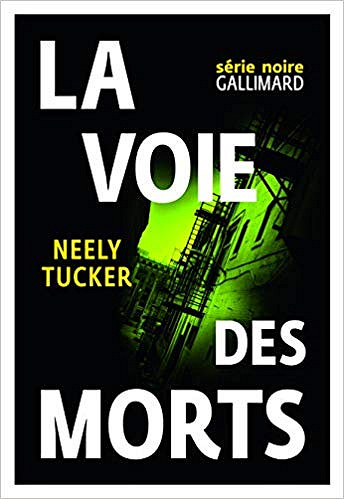 La Voie des morts - Neely Tucker
