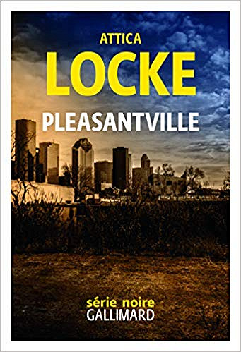 Pleasantville - Attica Locke (2018)