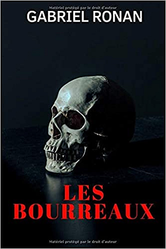 Les Bourreaux - Gabriel RONAN (2019)