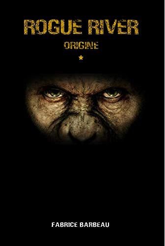 Origine [Rogue River, Tome 1] - Fabrice Barbeau