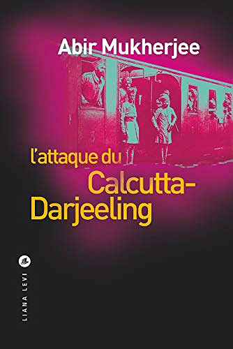 L’attaque du Calcutta Darjeeling - Abir Mukherjee (2019)