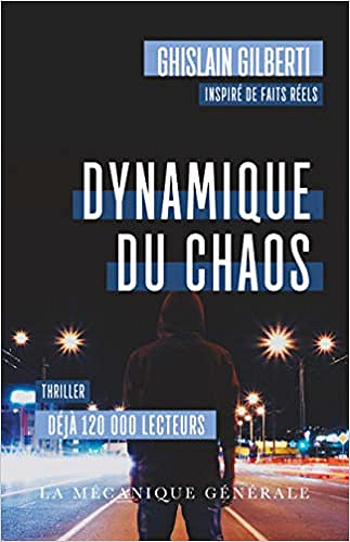 Dynamique du Chaos - Ghislain Gilberti