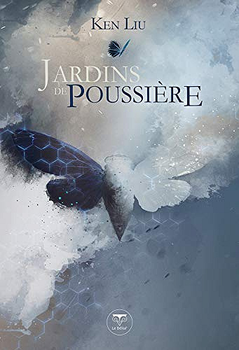 Jardins de poussière - Ken Liu (2019)