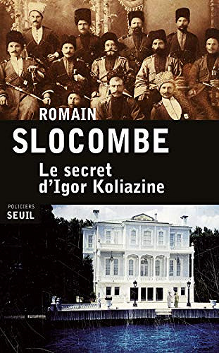 Le secret d’Igor Koliazine - Romain Slocombe