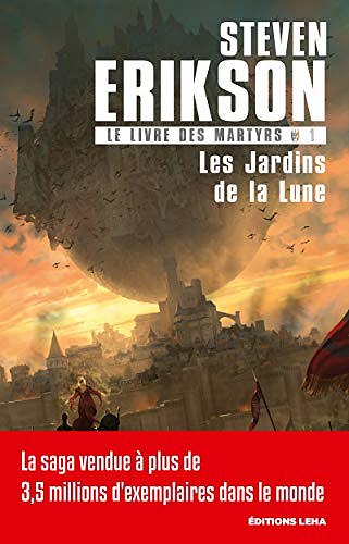 Les Jardins de la Lune [Le livre des martyrs, Tome 1] - Steven Erikson (2018)