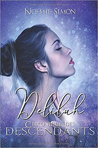 DELILAH : Chroniques des Descendants, tome 2 - Noëmie Simon (2019)