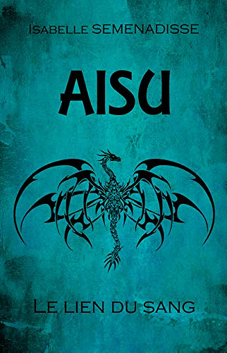 Aisu: Le lien du sang - Isabelle SEMENADISSE (2019)