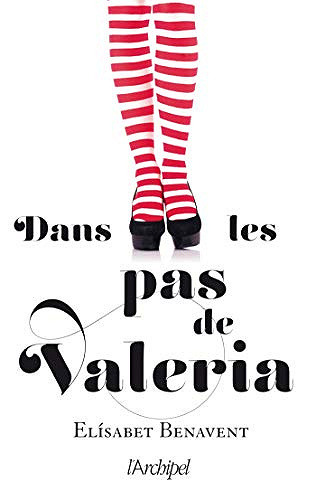 Dans les pas de Valeria [Valeria, Tome 1] - Elisabet Benavent (2019)