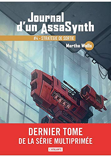 Stratégie de sortie [Journal d’un AssaSynth, Tome 4] - Martha Wells (2019)