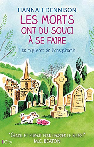 Les morts ont du souci à se faire [Les mystères de Honeychurch, tome 4] - Hannah Dennison (2019)