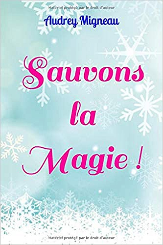 Sauvons la magie ! - Audrey Migneau (2019)