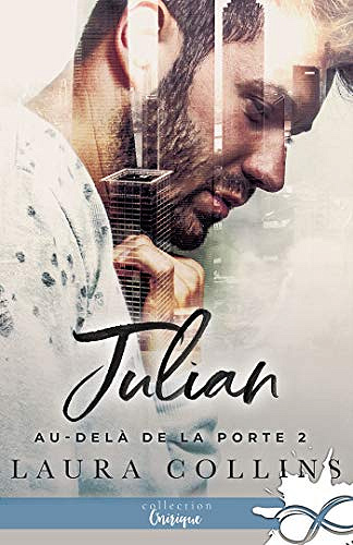 Au-delà de la porte T2 : Julian - Laura Collins (2019)