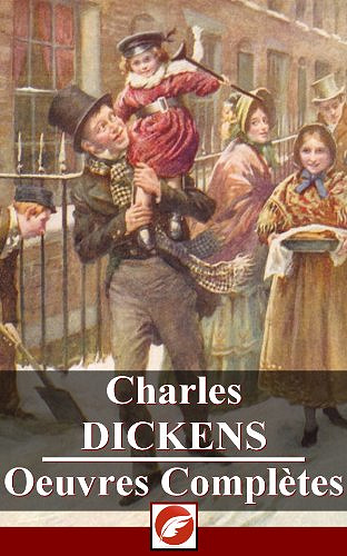 Charles Dickens: Oeuvres Complètes - 29 titres