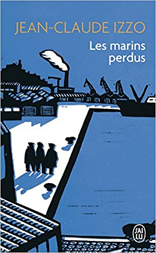 Les marins perdus - Jean-Claude Izzo