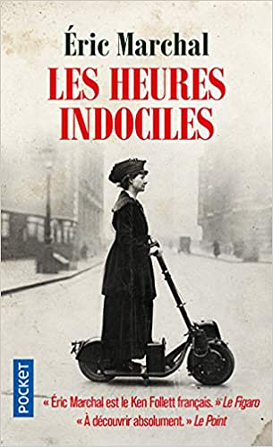 Les heures indociles - Eric MARCHAL (2019)