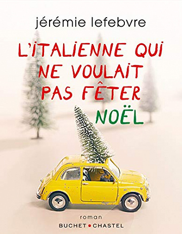 L’Italienne qui ne voulait pas fêter Noël - Jeremie Lefebvre (2019)