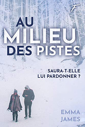Au milieu des pistes - Emma James (2019)