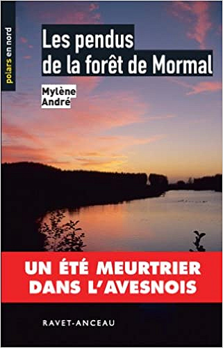 Les pendus de la forêt de Mormal - Mylène André