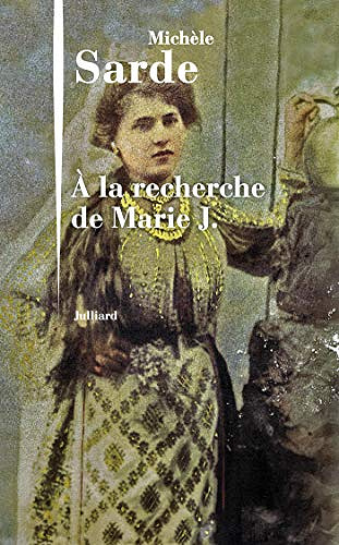 A la recherche de Marie J. - Michele Sarde (2019)