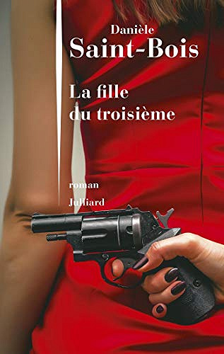 La Fille du troisième - Danièle Saint-Bois