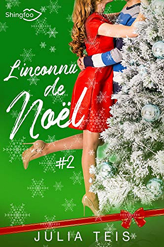 L’inconnu de Noël Tome 2 - Julia Teis (2019)