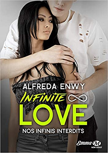 Infinite Love, T6: Nos infinis interdits - Alfreda Enwy (2020)