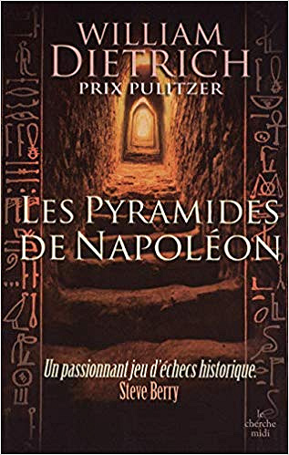 Les Pyramides de Napoléon - William Dietrich