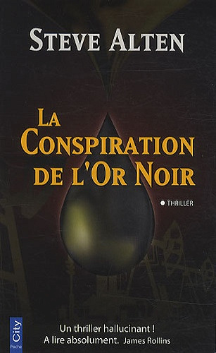 La conspiration de l’or noir - Steven Alten