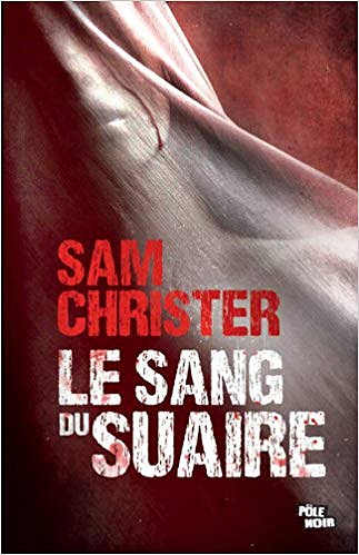 Le Sang Du Suaire - Sam Christer